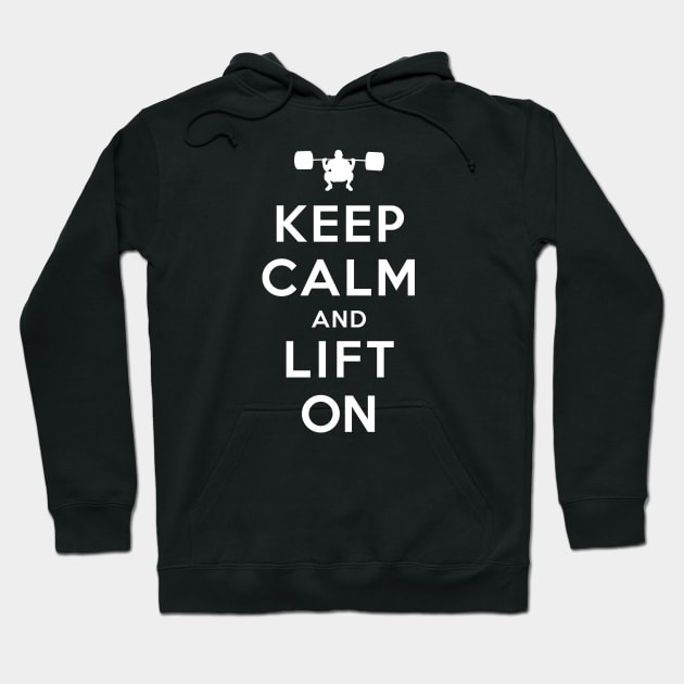 Keep Calm and Lift On Hoodie by YiannisTees